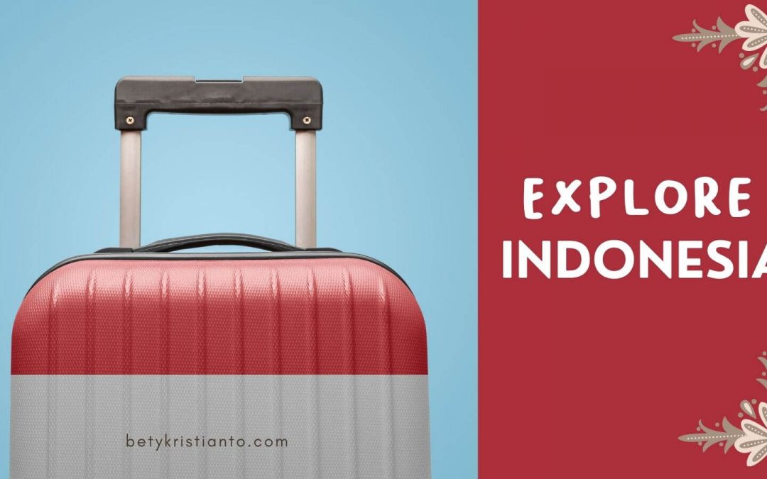 Planning Liburan? Berikut Daftar Tempat Wisata Terbaik di Indonesia Tahun 2022