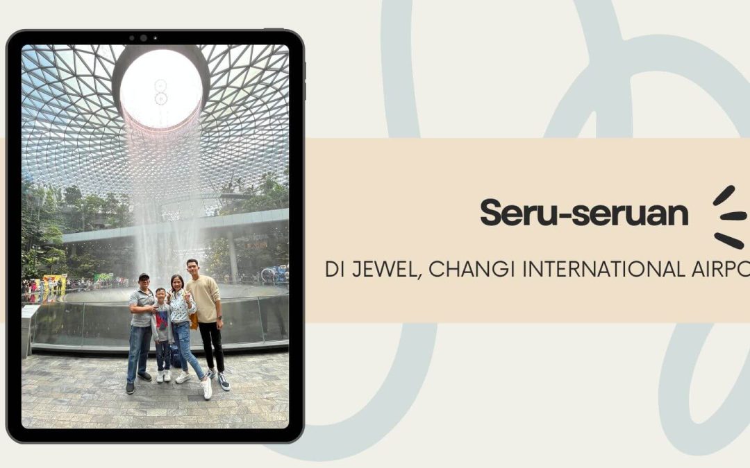 Seru-seruan di Jewel Changi Airport. Emang Boleh Sekeren Ituh?